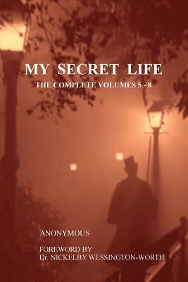 My Secret Life: The Complete Volumes 5-8 by 