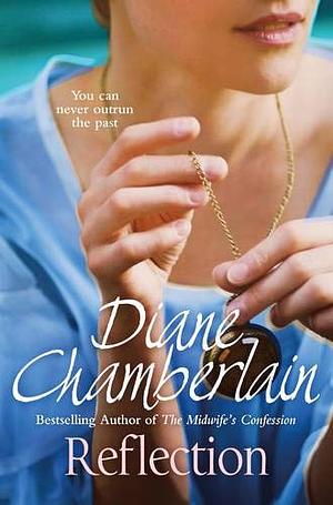 Reflection by Diane Chamberlain