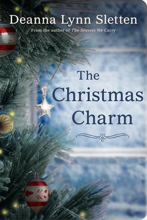 The Christmas Charm by Deanna Lynn Sletten