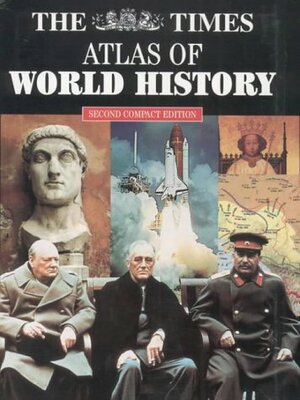 The Times Atlas of World History by Geoffrey Parker