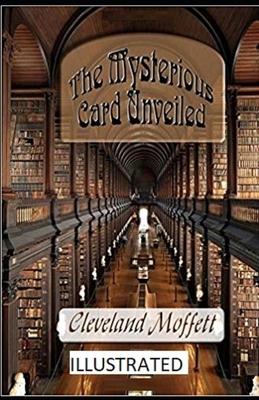 The Mysterious Card Unveiled Illustrated by Cleveland Moffett