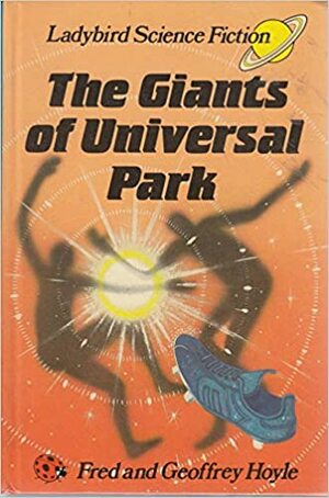 The Giants of Universal Park by Geoffrey Hoyle, Fred Hoyle