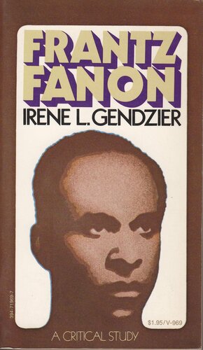 Frantz Fanon: A Critical Study by Irene L. Gendzier