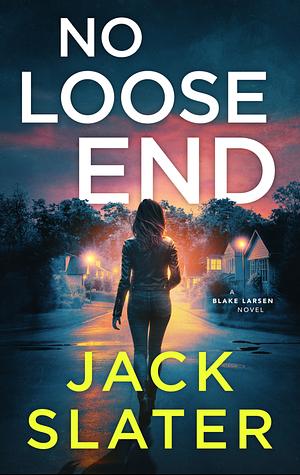 No loose end by Jack Slater