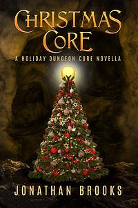 Christmas Core by Jonathan Brooks, Jonathan Brooks