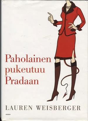 Paholainen pukeutuu Pradaan by Lauren Weisberger