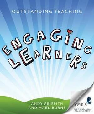 Engaging Learners by Andy Griffith, Mark Burns