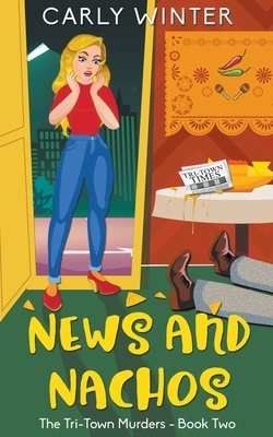 News and Nachos by Carly Winter