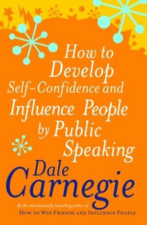 How To Develop Self-Confidence (Personal Development) by Dale Carnegie