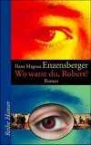 Wo warst du, Robert? by Hans Magnus Enzensberger