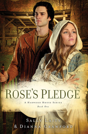 Rose's Pledge by Sally Laity, Dianna Crawford