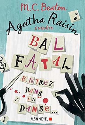 Bal fatal : Entrez dans la danse... by M.C. Beaton, Esther Ménévis