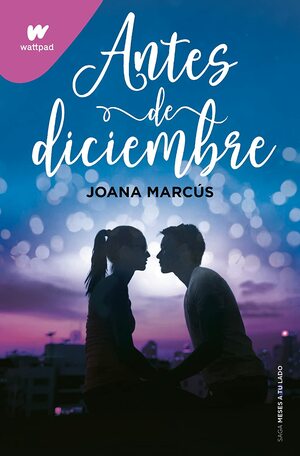 Antes de diciembre by Joana Marcús