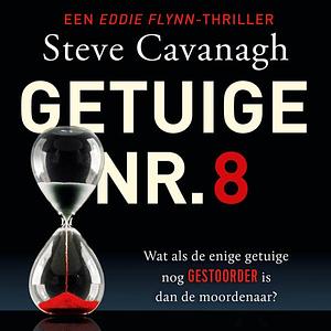 Getuige nr. 8 by Steve Cavanagh