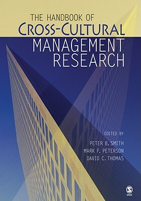 The Handbook of Cross-Cultural Management Research by Peter B. Smith, David C. Thomas, Mark F. Peterson
