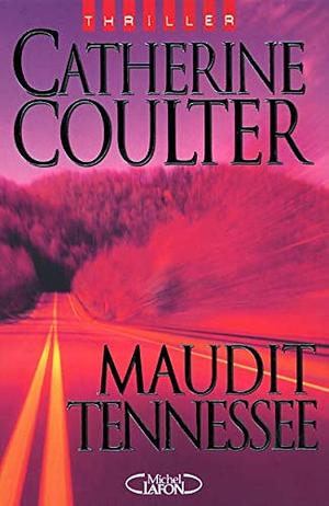 Maudit Tennessee by Catherine Coulter, Catherine Coulter