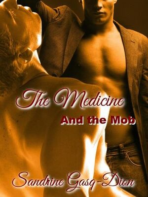 The Medicine and the Mob by Sandrine Gasq-Dion