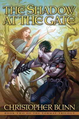 The Shadow at the Gate: The Tormay Trilogy by Christopher Bunn