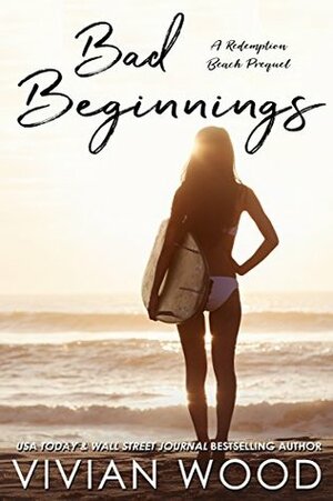 Bad Beginnings by Vivian Wood