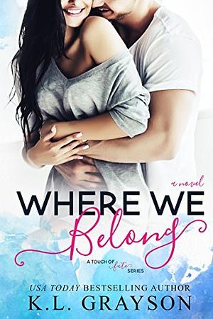 Where We Belong by K. L. Grayson