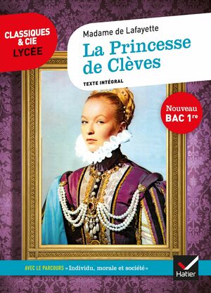 La Princesse de Clèves : Avec le parcours Individu, morale et société by Mathilde Bernard