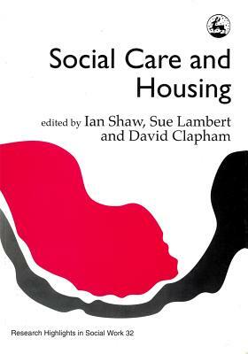 Social Work and Housing by David Clapham, Ian Shaw