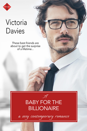 A Baby for the Billionaire by Victoria Davies