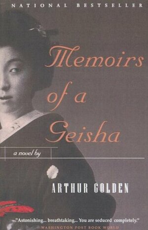 Memoirs Of A Geisha by Arthur Golden