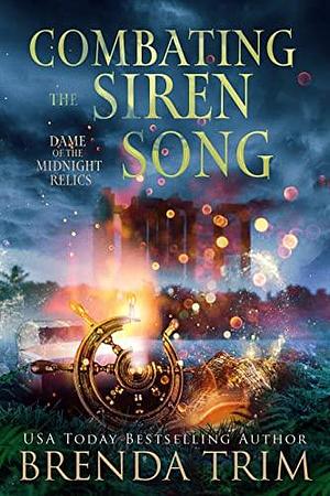Combating the Siren Song by Chris Cain, Brenda Trim, Brenda Trim