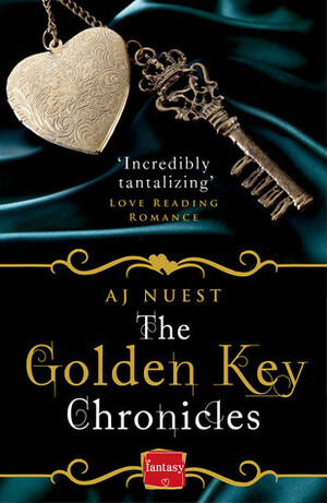 The Golden Key Chronicles by A.J. Nuest