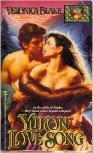 Yukon Love Song by Veronica Blake