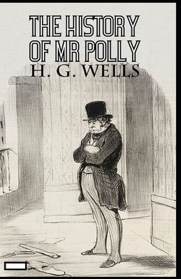 The History of Mr Polly annotated by H.G. Wells