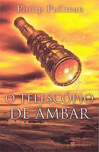 O Telescópio de Âmbar by Philip Pullman