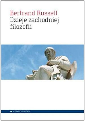 Dzieje zachodniej filozofii by Bertrand Russell