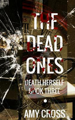 The Dead Ones by Amy Cross