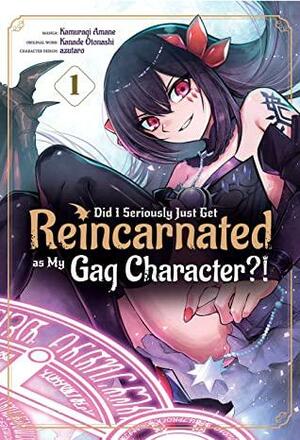 Did I Seriously Just Get Reincarnated as My Gag Character?! (Manga) Volume 1 by Kamuragi Amane, Adam Haffen, Kanade Otonashi