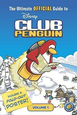 The Ultimate Official Guide to Club Penguin, Volume 1 by Katherine Noll