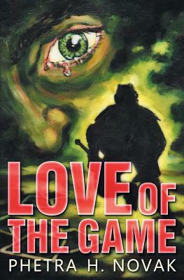 Love of the Game by Phetra H. Novak