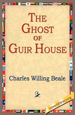 The Ghost of Guir House by Charles Willing, Charles Willing Beale