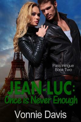 Jean-Luc: Once is Never Enough by Vonnie Davis