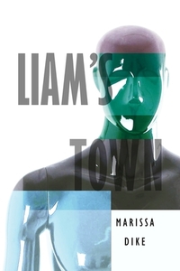 Liam's Town by Marissa Dike