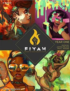 FIYAH Literary Magazine: Year One by DaVaun Sanders, Malon Edwards, L.D. Lewis, Troy Wiggins, Wendi Dunlap, V.H. Galloway, Brent Lambert, Maurice Broaddus, Khaalidah Muhammad-Ali, Danny Lore