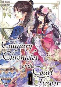 Culinary Chronicles of the Court Flower: Volume 1 by Miri Mikawa