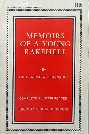 Memoirs of a Young Rakehell by Guillaume Apollinaire