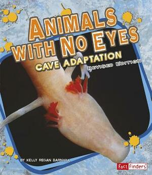 Animals with No Eyes: Cave Adaptation by Kelly Barnhill