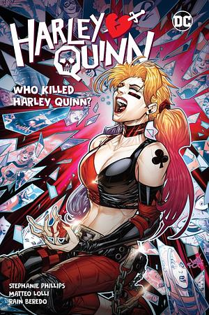 Harley Quinn, Vol. 5: Who Killed Harley Quinn? by Rain Beredo, Stephanie Phillips, Matteo Lolli