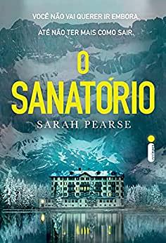 O sanatório by Sarah Pearse