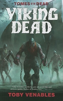 The Tomes of the Dead: Viking Dead by Toby Venables