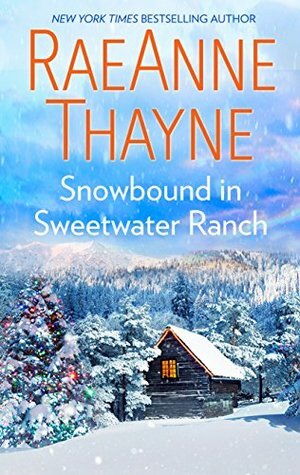 Snowbound in Sweetwater Ranch by RaeAnne Thayne
