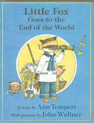 Little Fox Goes to the End of the World by John Wallner, Ann Tompert